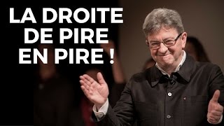 MÉLENCHON  LA DROITE DE PIRE EN PIRE [upl. by Emeric73]