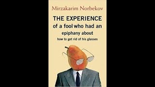 Norbekov about his book quotThe Experience of a Foolquot [upl. by Duester913]