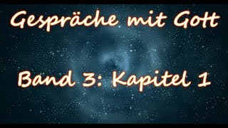 Gespräche mit Gott  Band 3 Kapitel 1 Hörbuch [upl. by Garbe]