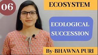 ECOLOGICAL SUCCESSIONECOSYSTEMCH14CLASS12THBIOLOGYNEET [upl. by Dash]