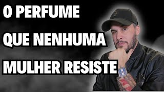 NENHUMA MULHER RESISTE A ESSE PERFUME  E NÃO É CLICKBAIT O PERFUME MASC QUE AS MULHERES AMAM [upl. by Guevara]