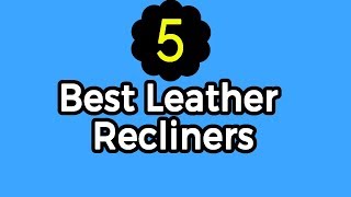 5 Best Leather Recliners for Sale 2020 [upl. by Eeralav240]