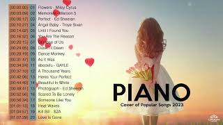 Best Popular Piano Covers of Popular Songs 2023  Most Beautiful Piano Love Songs  Pop Songs 2023 [upl. by Ameekahs]