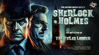 Sherlock Holmes  The Veiled Lodger  Bengali Audio Story  Detective Story  শার্লক হোমস [upl. by Nonohcle]