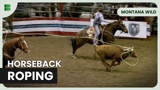 The Art of Horseback Roping  Montana Wild  Documentary [upl. by Acinoj273]