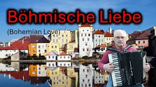 Böhmische Liebe Bohemian Love on the Accordion [upl. by Eddie]