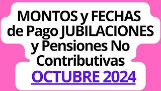 ‼️ Fechas de Pago o Cobro OCTUBRE 2024 en JUBILACIONES Pensiones Pensiones No Contributivas y PUAM [upl. by Hime908]