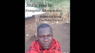 jina la yesu Evangelist Job wanyama [upl. by Donavon806]