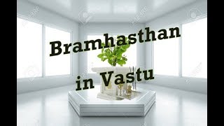 16 Importance of Bramhasthan in Vastu Hindi [upl. by Ycnej]