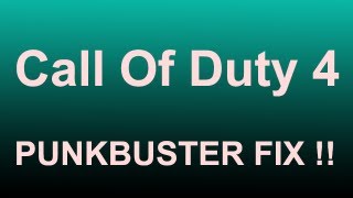 Call Of Duty 4 Punkbuster Fix [upl. by Trever687]