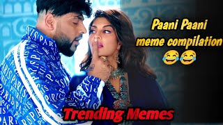 Saiya ne dekha hai aise mein pani pani ho gai 😂Paani Paani Badshah new song memes compilation [upl. by Dirrej]