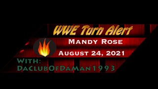 WWE Turn Alert Mandy Rose  August 24 2021 [upl. by Maisey850]