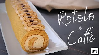 ROTOLO AL CAFFÉ  Ricetta Facile in Diretta [upl. by Wurtz47]