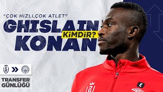 GHISLAIN KONAN FENERBAHÇENİN ARADIĞI SOL BEK Mİ  Transfer Günlüğü [upl. by Ttebroc]