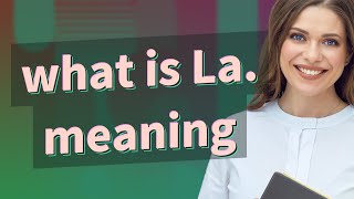 La  meaning of La [upl. by Cortney404]