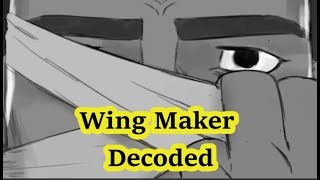 Wing Maker Decoded [upl. by Phenica]