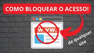 COMO BLOQUEAR O ACESSO DE QUALQUER SITE NO NAVEGADOR GOOGLE CHROME [upl. by Hguh560]