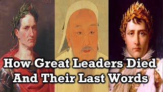 The Last Words of Famous Leaders [upl. by Marzi834]