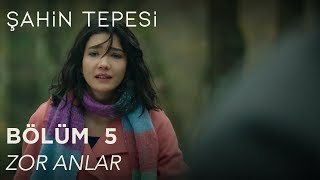 Şahin Tepesi 5 Bölüm  Zor Anlar [upl. by Akimet]