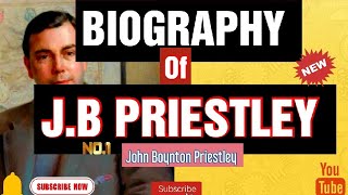 Biography of John Boynton Priestley  Life Career Works  Literary Achievement  Conclusion [upl. by Ned]