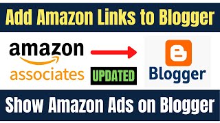 How to Add Amazon Affiliate Links to Blogger 2022  Insert Amazon Affiliate in Blogger  UPDATED [upl. by Milewski]