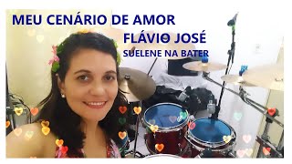 DRUM COVER  MEU CENÁRIO DE AMOR  FLÁVIO JOSÉ [upl. by Boycie]