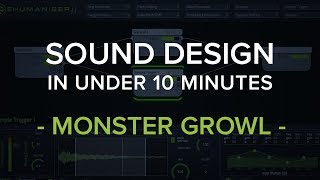 Sound Design in Under 10 Minutes Monster Vocalisation with Dehumaniser 2 [upl. by Hairem]