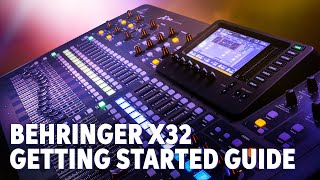 Getting Started with Your Behringer X32 [upl. by Airotnes]