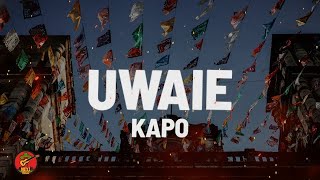 Kapo  UWAIE LetraLyrics [upl. by Mil]