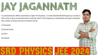 In a photoelectric effect experiment a light of frequency 15 times the threshold frequency…JEE 2024 [upl. by Sunday]