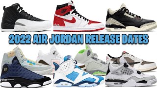 2022 AIR JORDAN RELEASE DATES ULTIMATE GUIDE ✅ [upl. by Navek]