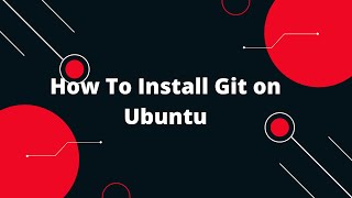 Git amp GitHub Tutorial 1 🚀 How To Install Git on Ubuntu 🚀 [upl. by Annahs]