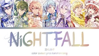 NiGHTFALL  IDOLiSH7 kanromeng color coded lyrics [upl. by Milda]