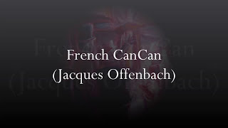 French CanCan Jacques Offenbach [upl. by Barbra]