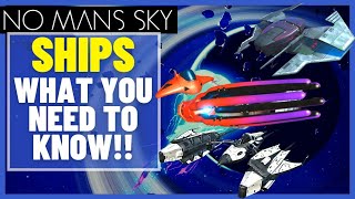 EVERYTHING You Need To Know About SHIPS In No Mans Sky 2023 [upl. by Yenots]