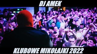 🔥🤯 KLUBOWE MIKOŁAJKI 2022 🤩🔥  DJ AMEK 🔥🤯 [upl. by Spillihp]