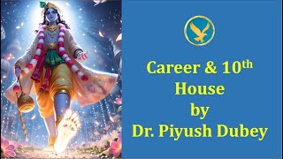 Career and 10th House in Vedic Astrology by Dr Piyush Dubey Hindi [upl. by Rhianon]