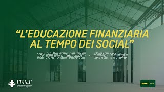 L’Educazione Finanziaria al tempo dei social [upl. by Faustina]