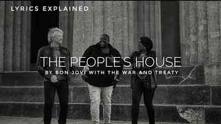 Bon Jovi The Peoples House with The War and Treaty  Lyrics Meaning and Explanation [upl. by Rodablas904]