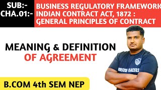 12 AGREEMENT MEANING amp DEFINATION FOR BCOM 4th SEM NEP SYLLABUS  BUSINESS REGULATORY FRAMEWORK [upl. by Mientao589]