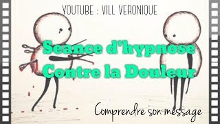 Séance dhypnose contre la douleur par Véronique Vill [upl. by Hesoj]