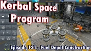 KSP  Episode 131  Fuel Depot Construction [upl. by Casimire]