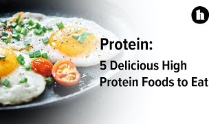 5 Delicious High Protein Foods to Eat  Healthline [upl. by Kersten]