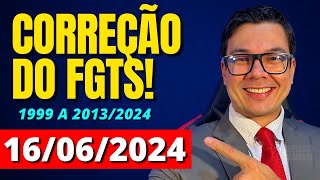 1606 CORREÇÃO DO FGTS 1999 A 20132024 ADI 5090 STF ÚLTIMAS NOTÍCIAS [upl. by Aita]