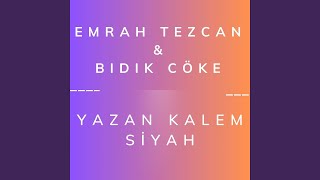 yazan kalem siyah feat Bıdık Cöke [upl. by Virg]