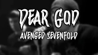 Avenged Sevenfold  Dear God Lyrics Video [upl. by Aryamoy715]