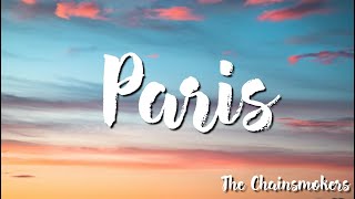 The Chainsmokers  Paris Lyrics [upl. by Yllitnahc]