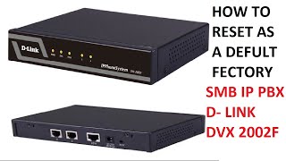 DLink DVX2002F Hard Factory Reset  SMB IP PBX D LINK DVX 2002F How To Reset [upl. by Esau4]