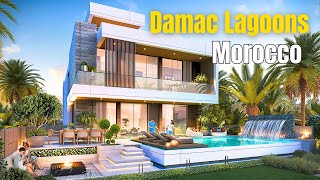 Damac Lagoons Morocco Villas Unparalleled Luxury amp Magnificent Views in Dubai Real Estate [upl. by Lucian]