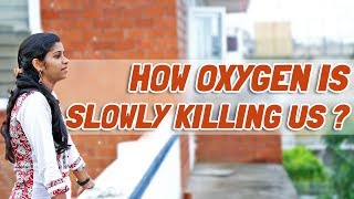 How oxygen is slowly killing us  Tamil  LMES [upl. by Zetana516]